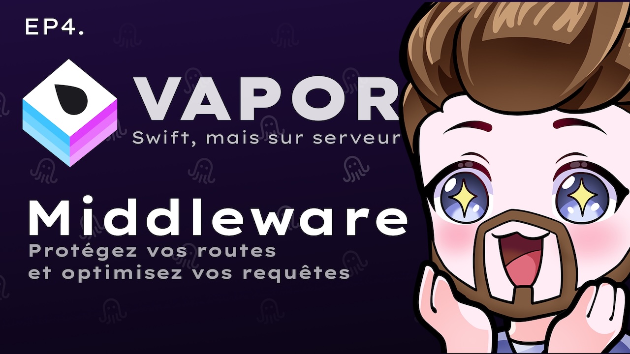 Middleware: protégez vos routes et optimisez vos requêtes en Swift !