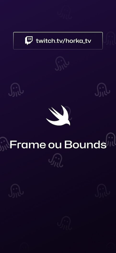 Tuto dev: Frame ou Bounds